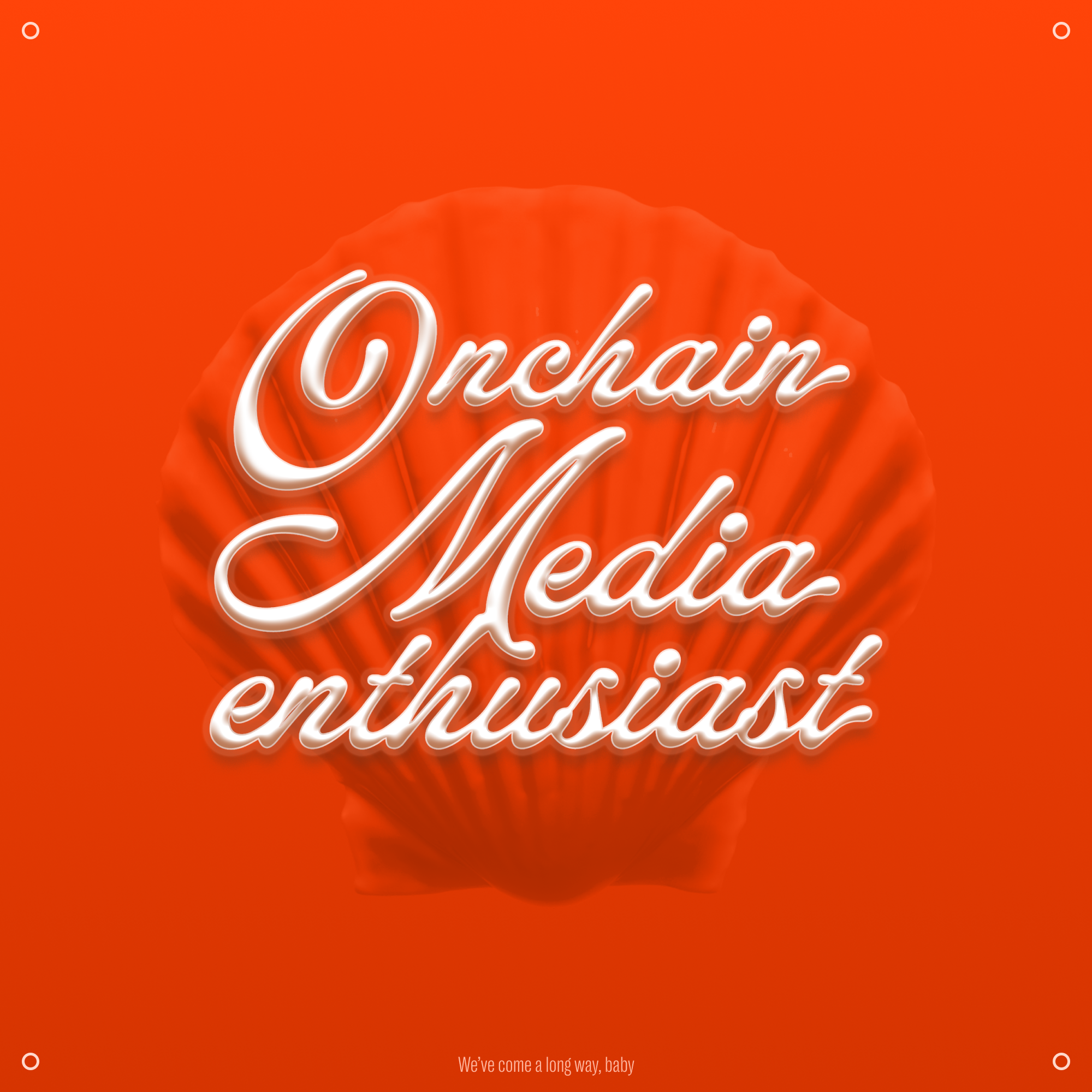 Onchain Media Enthusiast — We've come a long way, baby